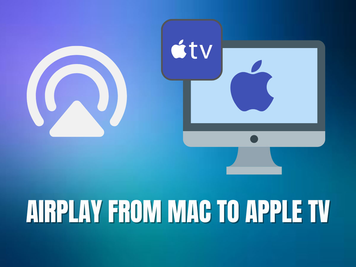 How To AirPlay From Mac To Apple TV?