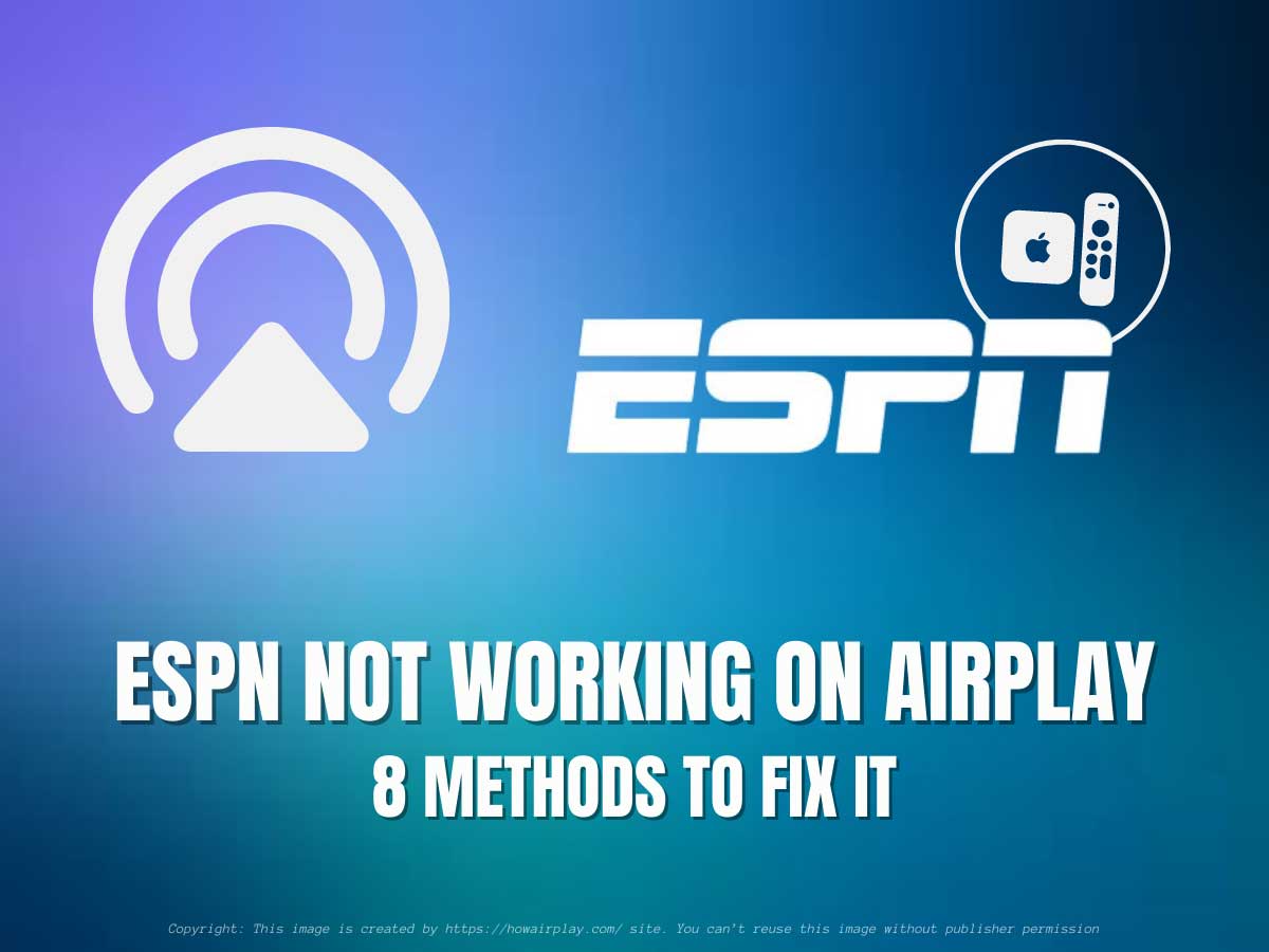 8 Methods to Fix ESPN Not Working on AirPlay/Screen Mirroring
