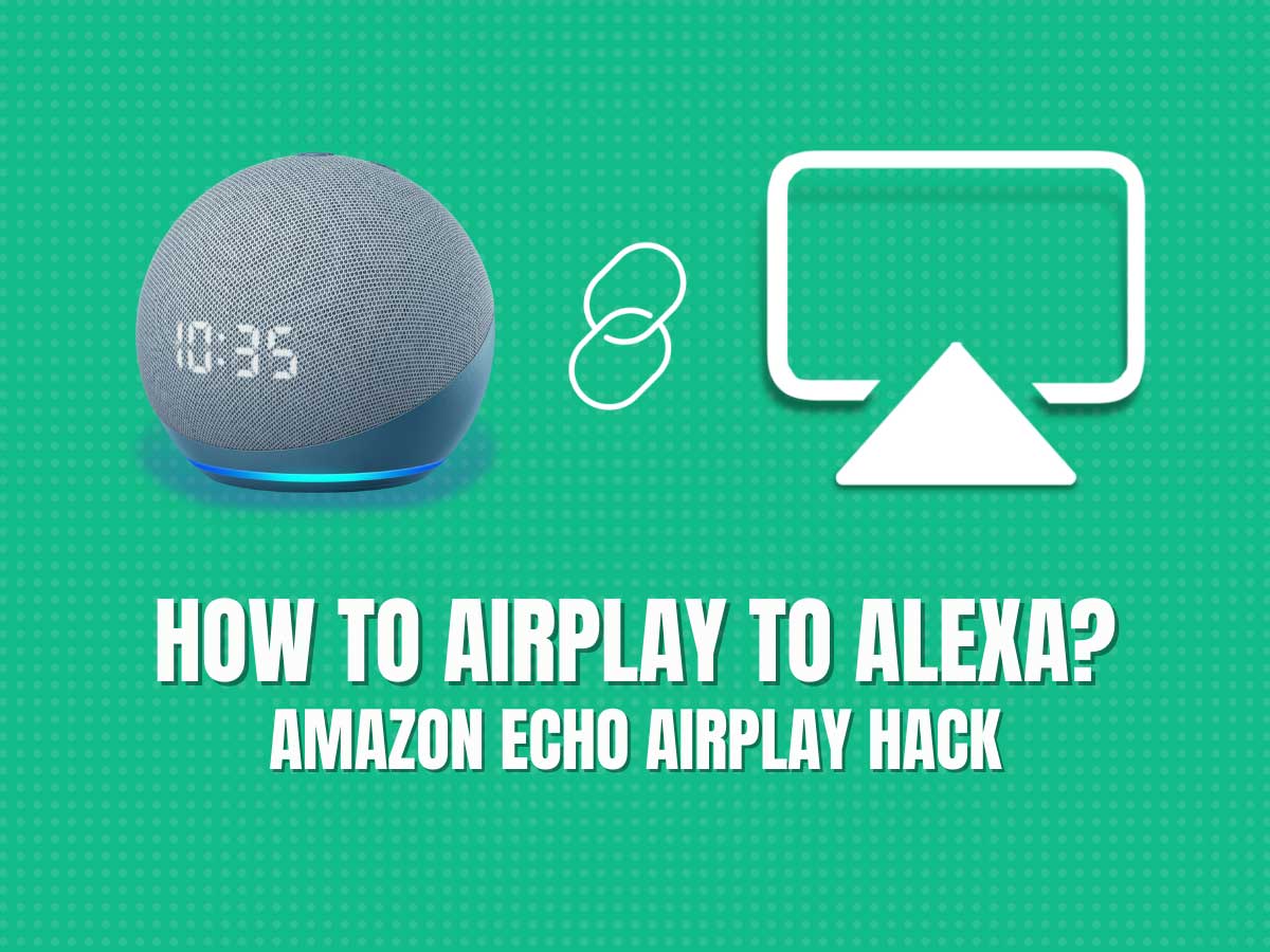 How to Airplay To Alexa? Amazon Echo AirPlay Hack